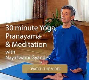 30 minute Yoga, Pranayama & Meditation with Nayaswami Gyandev